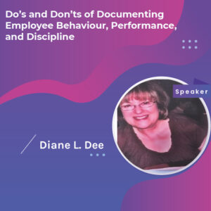 Do’s and Don’ts of Documenting Employee Behaviour, Performance, and Discipline