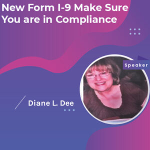 New Form I-9: Make Sure You are in Compliance