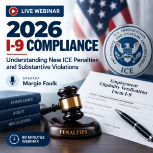 2026 I-9 Compliance: New ICE Penalties & Substantive Violations
